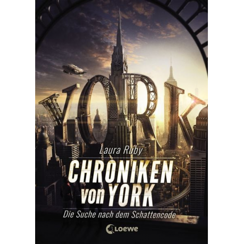 Laura Ruby - Chroniken von York (Band 1) - Die Suche nach dem Schattencode