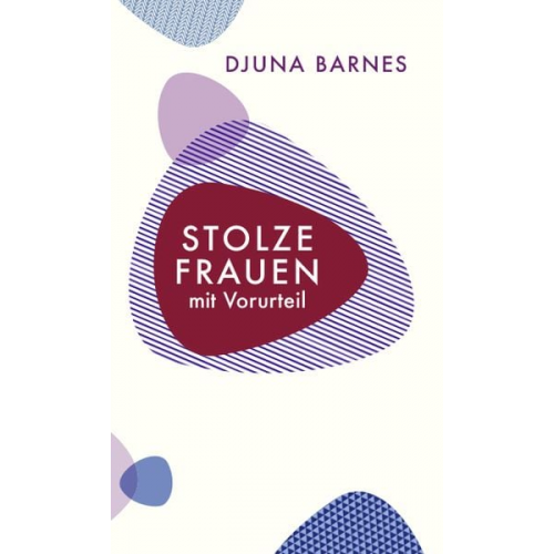 Djuna Barnes - Stolze Frauen mit Vorurteil