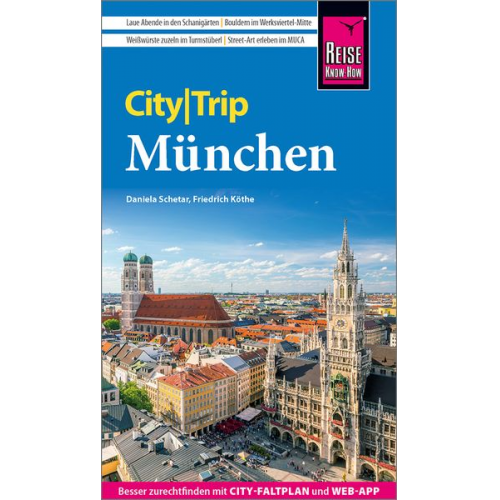 Daniela Schetar Friedrich Köthe - Reise Know-How CityTrip München