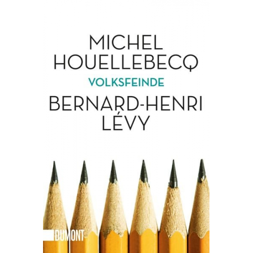 Michel Houellebecq Bernard-Henri Levy - Volksfeinde