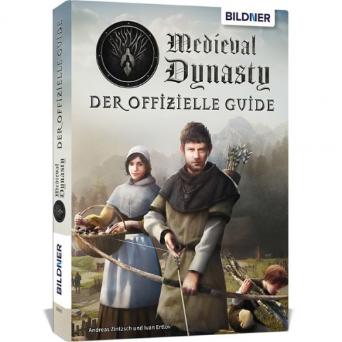 Andreas Zintzsch Ivan Ertlov - Medieval Dynasty - Der offizielle Guide