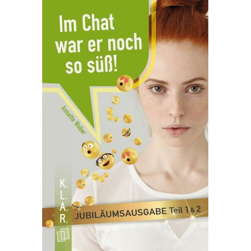 Annette Weber - Im Chat war er noch so süß - Jubiläumsausgabe