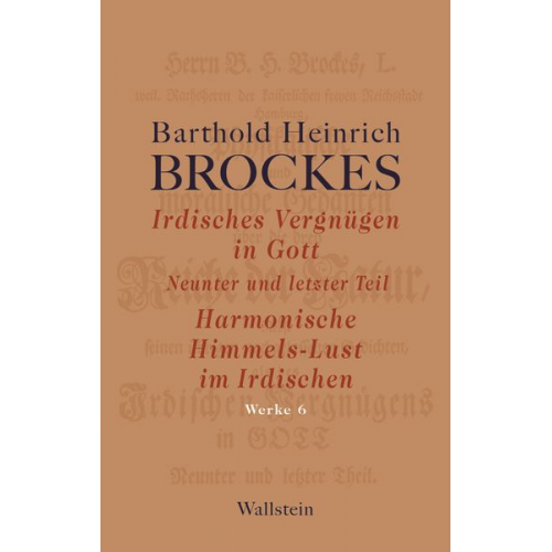 Barthold Heinrich Brockes - Irdisches Vergnügen in Gott