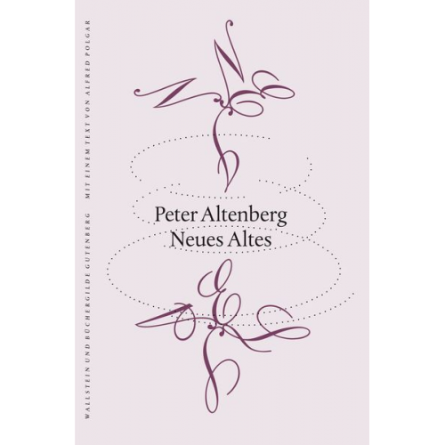 Peter Altenberg - Neues Altes