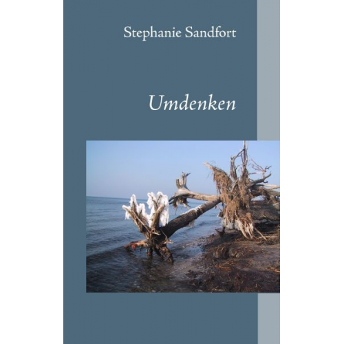 Stephanie Sandfort - Sandfort, S: Umdenken