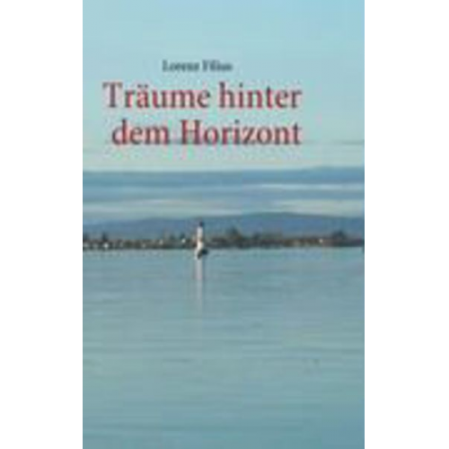 Lorenz Filius - Träume hinter dem Horizont