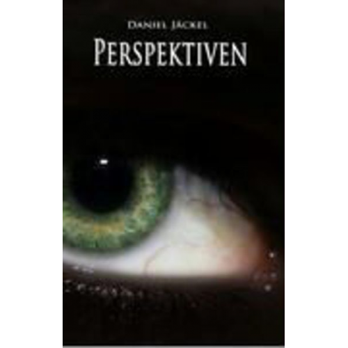 Daniel Jäckel - Perspektiven