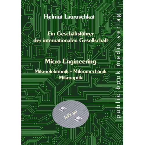 Helmut Lauruschkat - Ein Geschäftsführer der internationalen Gesellschaft Micro Engineering