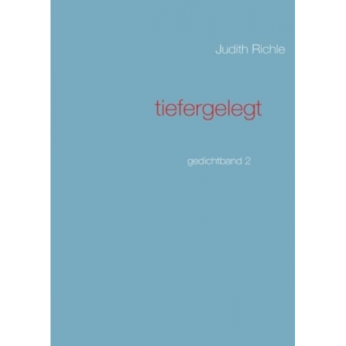 Judith Richle - Tiefergelegt