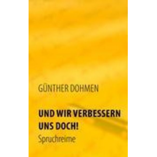 Günther Dohmen - Und wir verbessern uns doch!