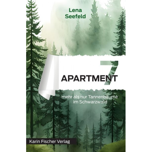 Lena Seefeld - Apartment 7 – mehr als nur Tannenbäume im Schwarzwald
