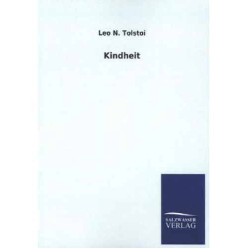 Leo N. Tolstoi - Kindheit