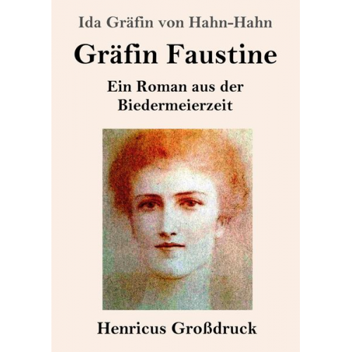 Ida Gräfin Hahn-Hahn - Gräfin Faustine (Großdruck)