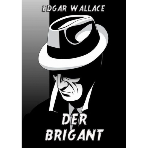 Edgar Wallace - Der Brigant