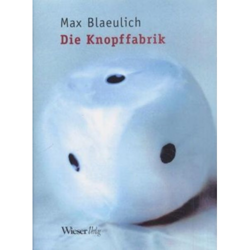 Max Blaeulich - Die Knopffabrik