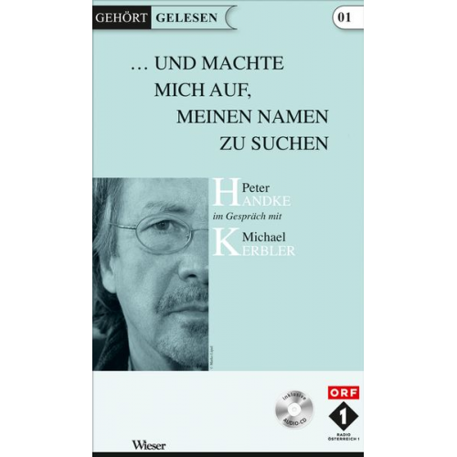 Peter Handke - Und machte mich auf meinen Namen zu Suchen