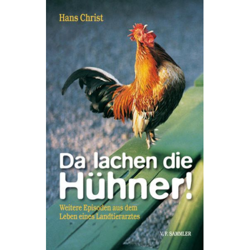 Hans Christ - Da lachen die Hühner!