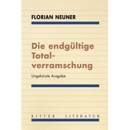 Florian Neuner - Die endgültige Totalverramschung