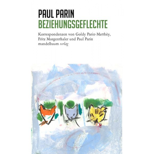 Paul Parin - Beziehungsgeflechte