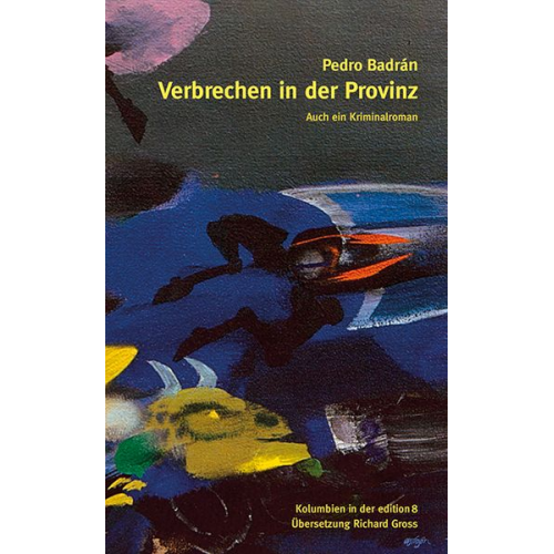 Pedro Badrán Padaui - Verbrechen in der Provinz