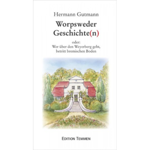 Hermann Gutmann - Worpsweder Geschichte(n)