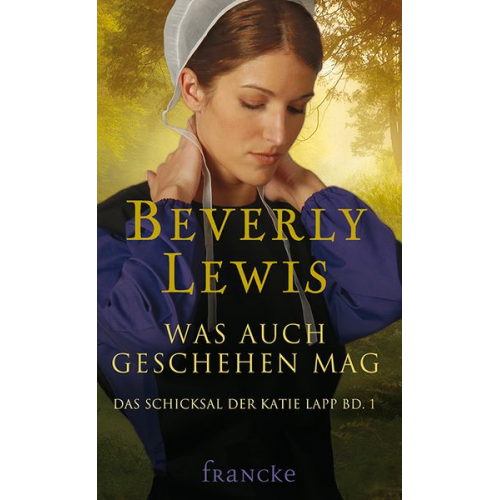 Beverly Lewis - Was auch geschehen mag