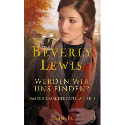 Beverly Lewis - Werden wir uns finden?