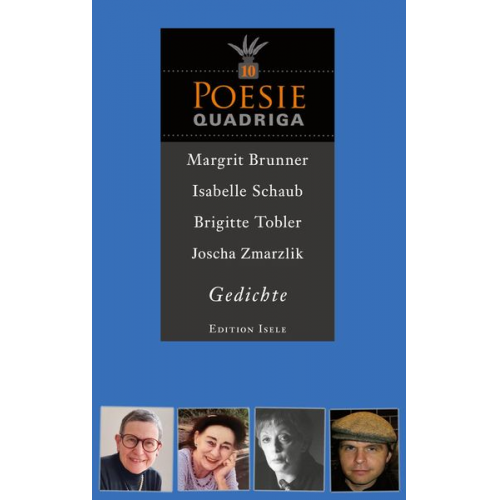 Margrit Brunner Isabelle Schaub Brigitte Tobler Joscha Zmarzlik - Poesie-Quadriga 10