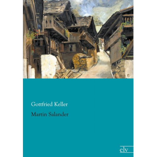 Gottfried Keller - Martin Salander