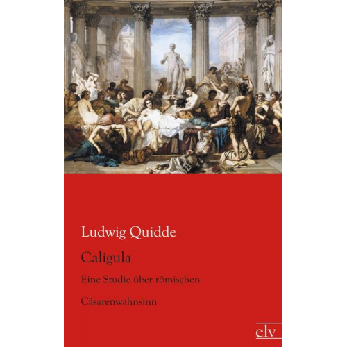 Ludwig Quidde - Caligula
