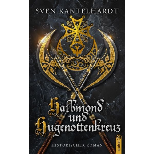 Sven R. Kantelhardt - Halbmond und Hugenottenkreuz