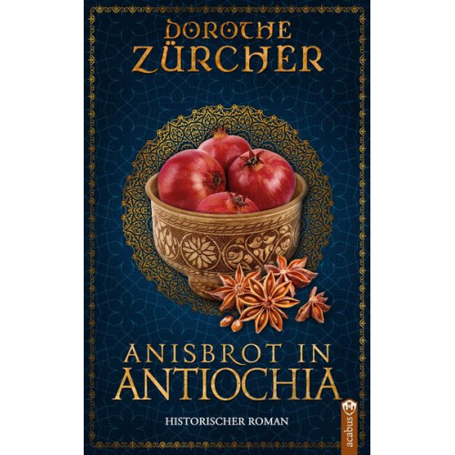 Dorothe Zürcher - Anisbrot in Antiochia