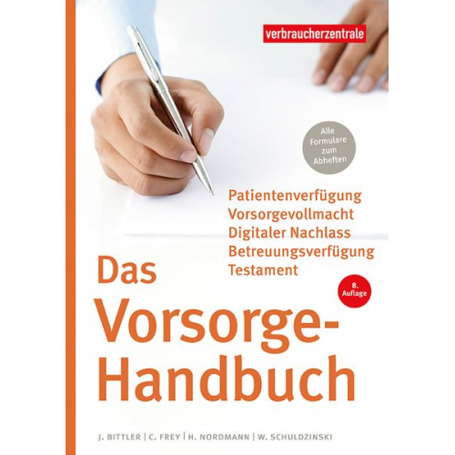 Jan Bittler Wolfgang Schuldzinski Heike Nordmann Carina Frey - Das Vorsorge-Handbuch