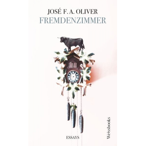José F. A. Oliver - Fremdenzimmer (Neuausgabe)