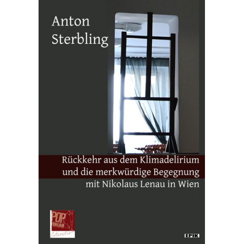 Anton Sterbling - Rückkehr aus dem Klimadelirium und die merkwürdige Begegnung mit Nikolaus Lenau in Wien.