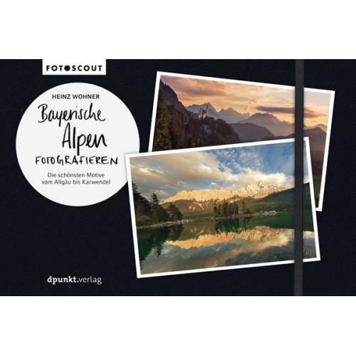 Heinz Wohner - Bayerische Alpen fotografieren