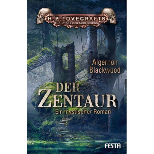 Algernon Blackwood - Der Zentaur