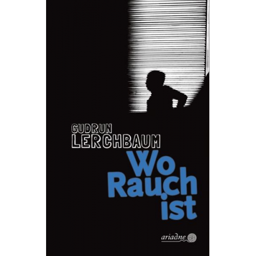 Gudrun Lerchbaum - Wo Rauch ist