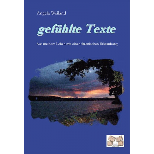 Angela Weiland - Gefühlte Texte