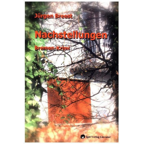Jürgen Breest - Nachstellungen oder: Wesermordlust
