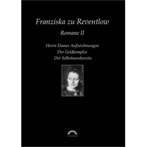 Franziska zu Reventlow - Sämtliche Werke in sechs Bänden / Romane 2