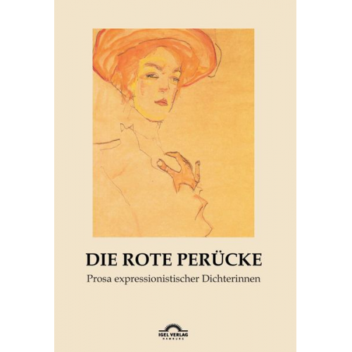 Hartmut Vollmer - Die rote Perücke: Prosa expressionistischer Dichterinnen