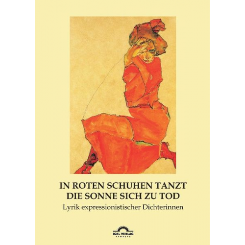 Hartmut Vollmer - "In roten Schuhen tanzt die Sonne sich zu Tod": Lyrik expressionistischer Dichterinnen