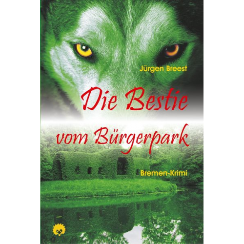 Jürgen Breest - Die Bestie vom Bürgerpark