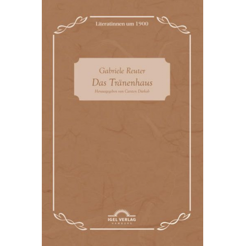 Gabriele Reuter - Das Tränenhaus