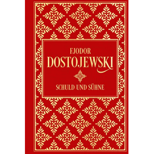 Fjodor M. Dostojewski - Schuld und Sühne: Roman in sechs Teilen mit einem Epilog