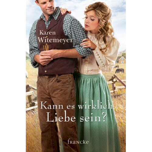 Karen Witemeyer - Kann es wirklich Liebe sein?