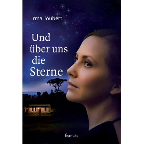 Irma Joubert - Und über uns die Sterne