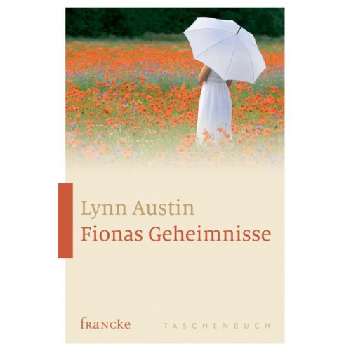 Lynn Austin - Fionas Geheimnisse