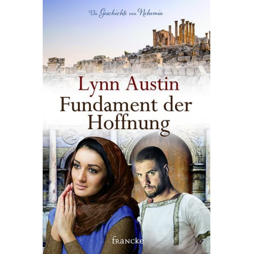 Lynn Austin - Fundament der Hoffnung